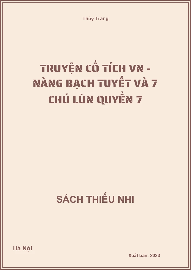 Truyện cổ tích VN - Nàng Bạch Tuyết và 7 chú lùn quyển 7