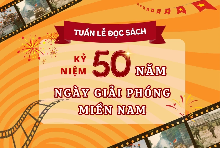 HƯỞNG ỨNG TUẦN LỄ ĐỌC SÁCH: KỶ NIỆM "50 NĂM GIẢI PHÓNG MIỀN NAM – LỊCH SỬ SỐNG MÃI!"