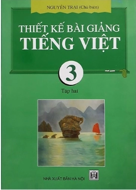 Thiết kế bài giảng Tiếng Việt 3 Tập 2