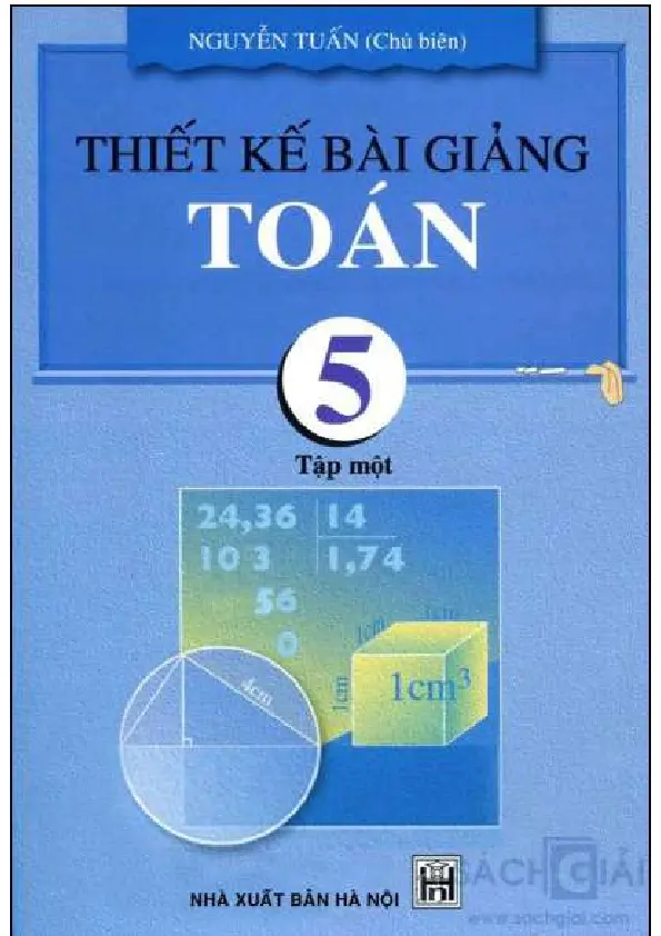 Thiết kế bài giảng Toán 5 Tập 1