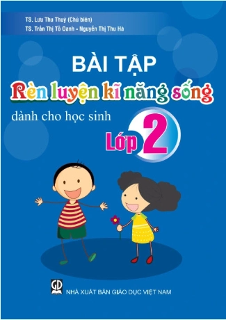 Bài tập rèn luyện kĩ năng sống dành cho học sinh lớp 2