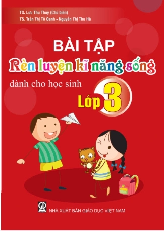 Bài tập rèn luyện kĩ năng sống dành cho học sinh lớp 3