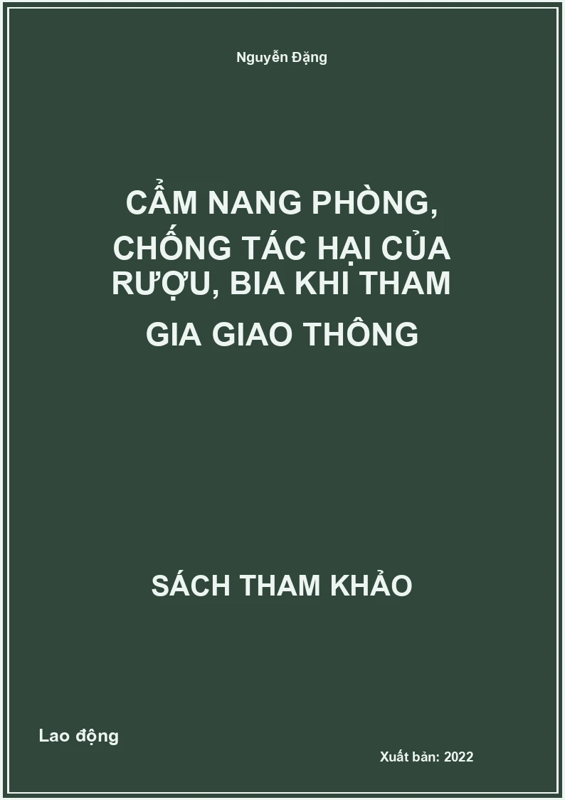 Cẩm nang phòng, chống tác hại của rượu, bia khi tham gia giao thông