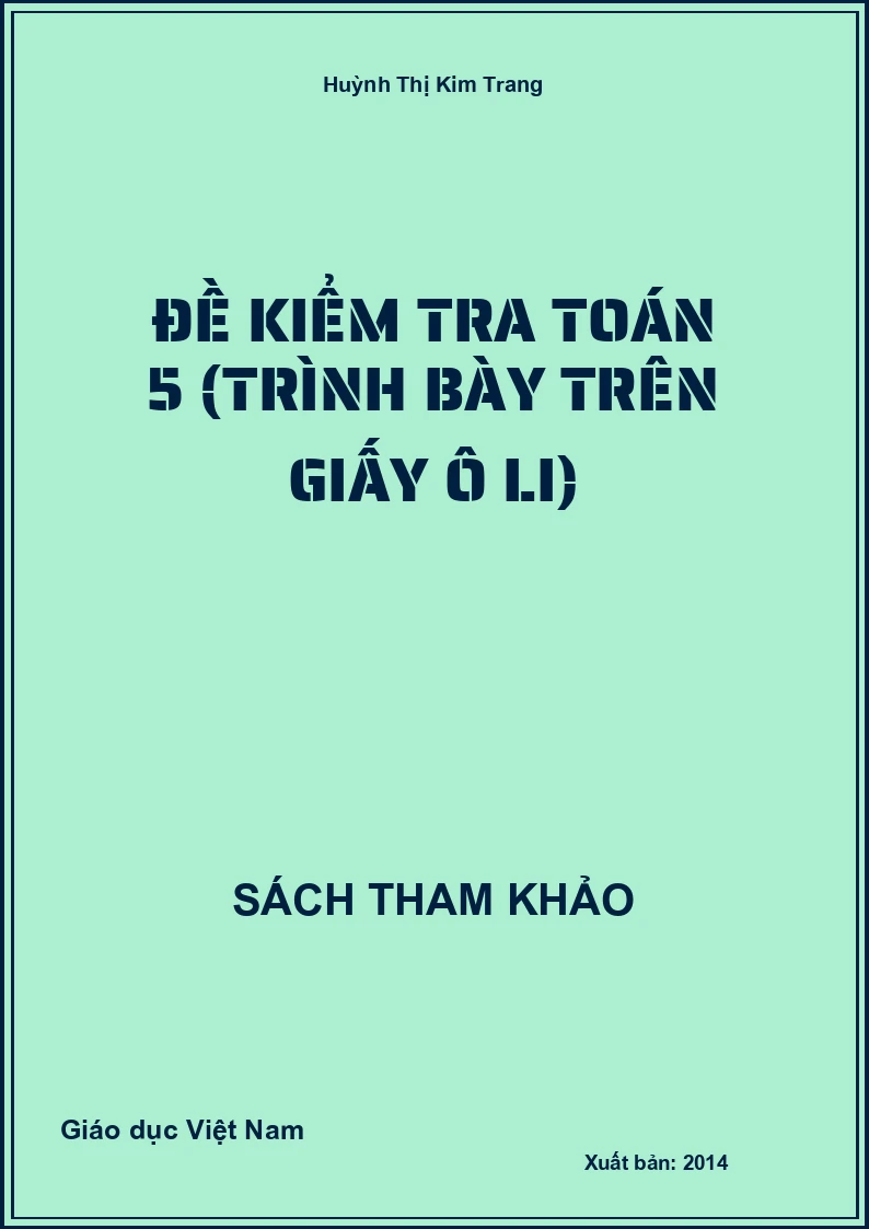 Đề kiểm tra Toán 5 (trình bày trên giấy ô li)