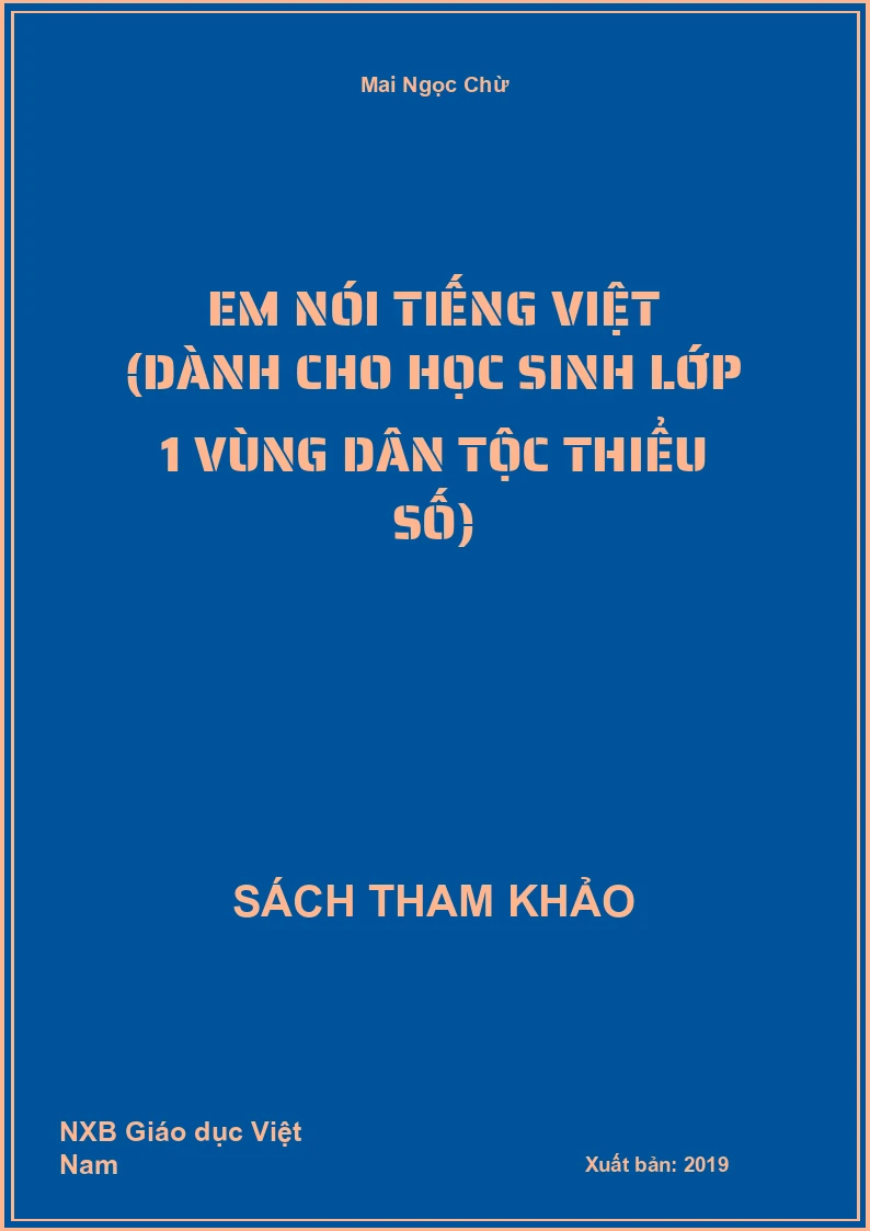 Em nói tiếng Việt (Dành cho học sinh lớp 1 vùng dân tộc thiểu số)