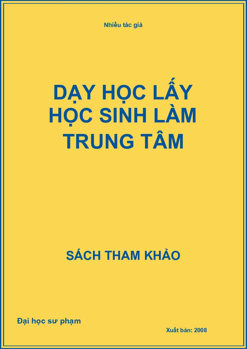 Dạy học lấy học sinh làm trung tâm