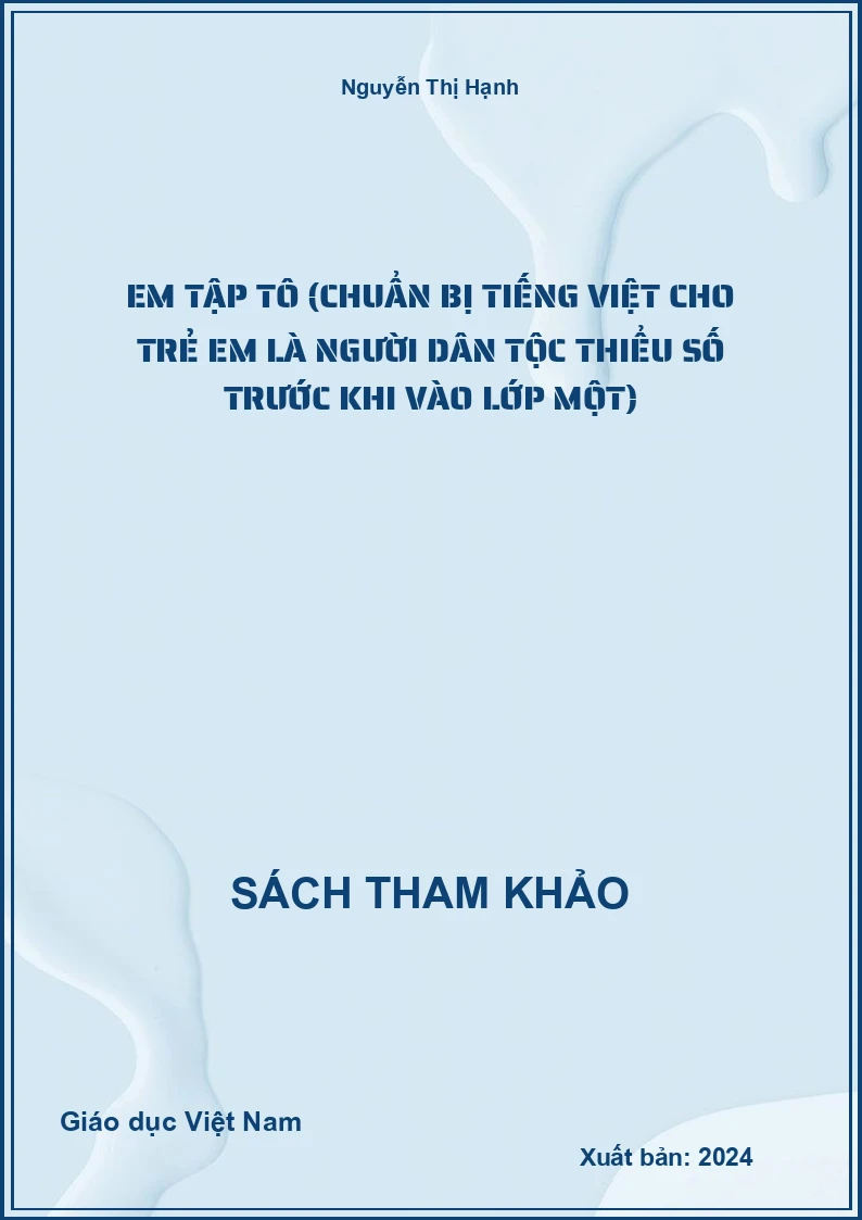 Em tập tô (Chuẩn bị Tiếng Việt cho trẻ em là người dân tộc thiểu số trước khi vào lớp Một)