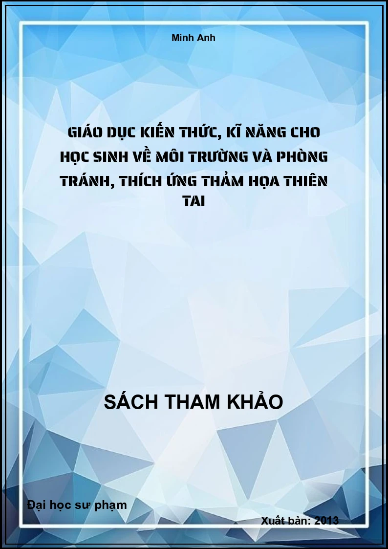 Giáo dục kiến thức, kĩ năng cho học sinh về môi trường và phòng tránh, thích ứng thảm họa thiên tai