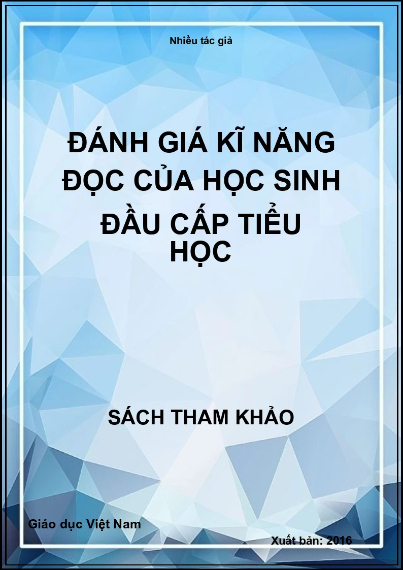 Đánh giá kĩ năng đọc của học sinh đầu cấp tiểu học