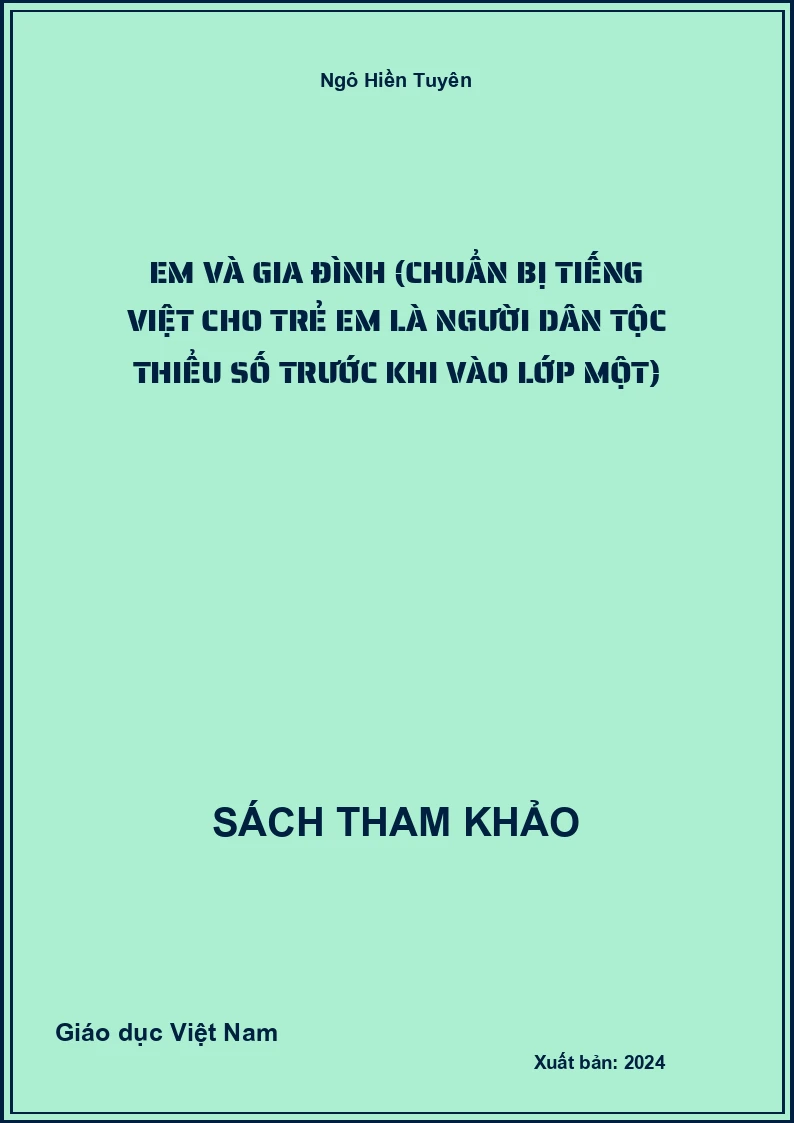 Em và gia đình (Chuẩn bị Tiếng Việt cho trẻ em là người dân tộc thiểu số trước khi vào lớp Một)
