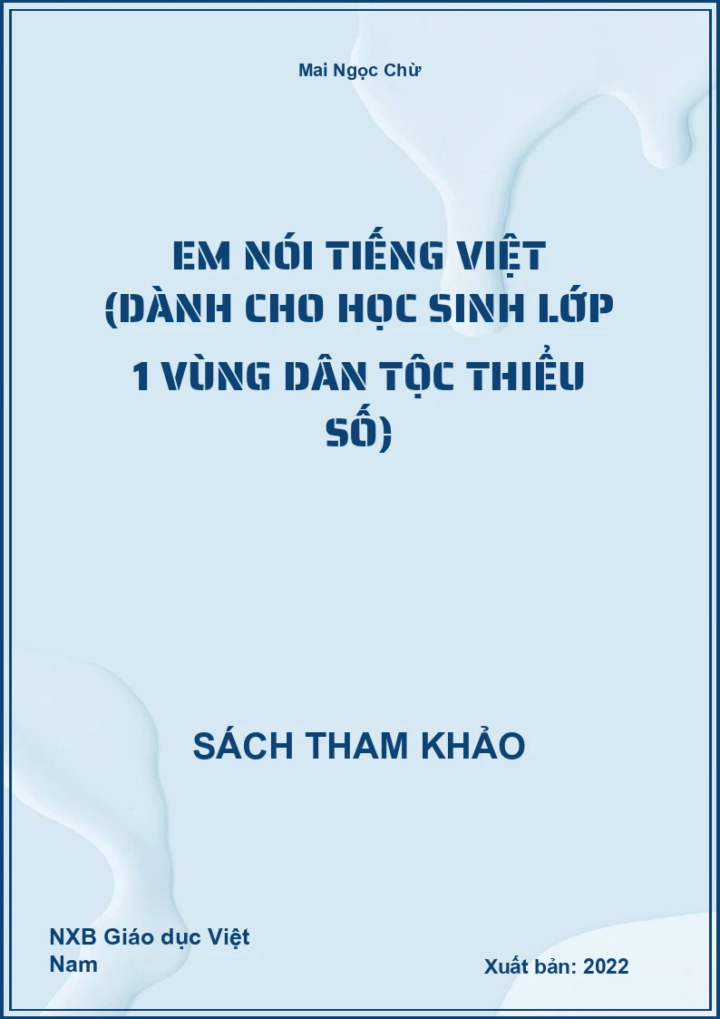 Em nói Tiếng Việt (Dành cho học sinh lớp 1 vùng dân tộc thiểu số)