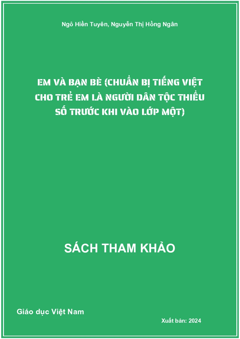 Em và bạn bè (Chuẩn bị Tiếng Việt cho trẻ em là người dân tộc thiểu số trước khi vào lớp Một)