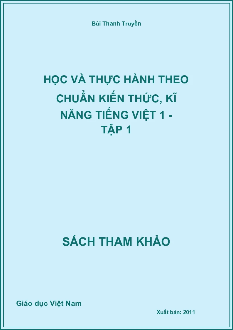 Học và thực hành theo chuẩn kiến thức, kĩ năng Tiếng Việt 1 - Tập 1