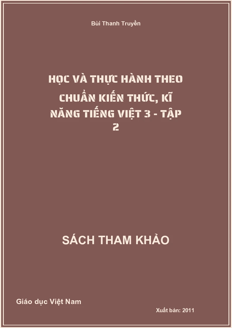 Học và thực hành theo chuẩn kiến thức, kĩ năng Tiếng Việt 3 - Tập 2