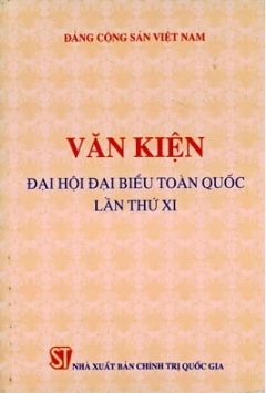 Tài liệu học tập các văn kiện đại hội đại biểu toàn quốc lần thứ XI của Đảng