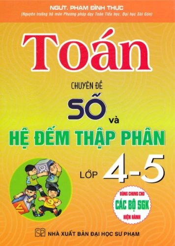 Toán chuyên đề số và hệ đếm thập phân lớp 4-5