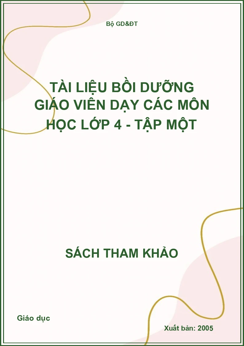Tài liệu bồi dưỡng giáo viên dạy các môn học lớp 4 - Tập Một