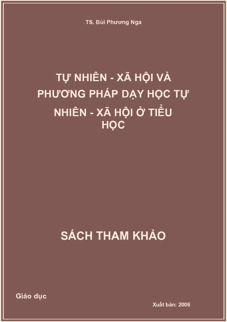 Tự nhiên - xã hội và phương pháp dạy học tự nhiên - xã hội ở tiểu học