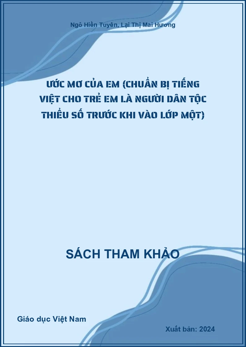 Ước mơ của em (Chuẩn bị Tiếng Việt cho trẻ em là người dân tộc thiểu số trước khi vào lớp Một)