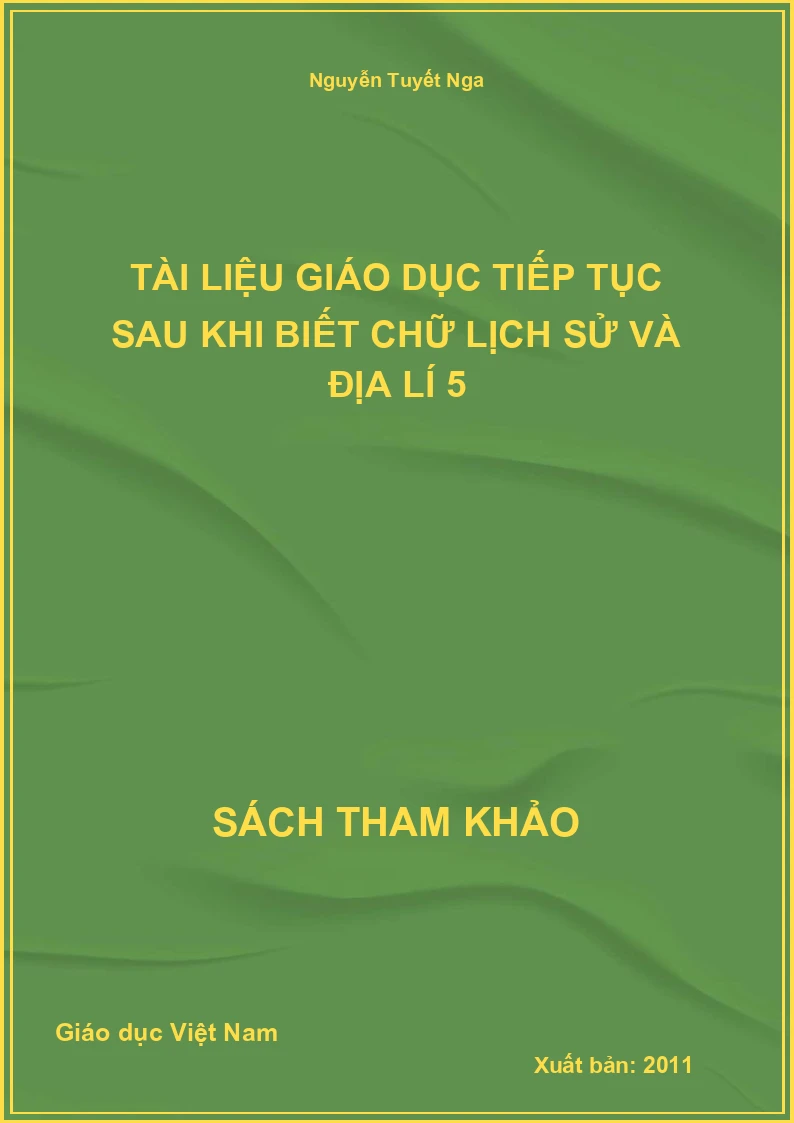 Tài liệu giáo dục tiếp tục sau khi biết chữ Lịch sử và Địa lí 5
