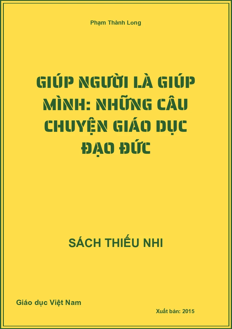 Giúp người là giúp mình: Những câu chuyện giáo dục đạo đức