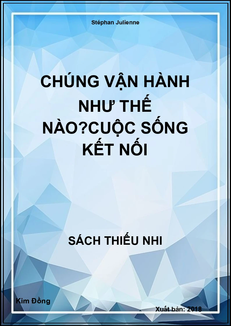 Chúng vận hành như thế nào?Cuộc sống kết nối