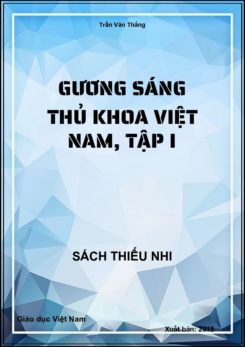 Gương sáng thủ khoa Việt Nam, Tập I