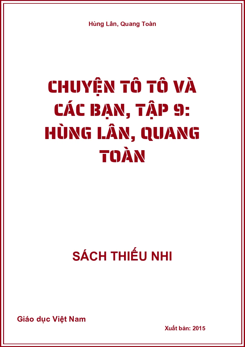 Chuyện Tô Tô và các bạn, Tập 9: Hùng Lân, Quang Toàn