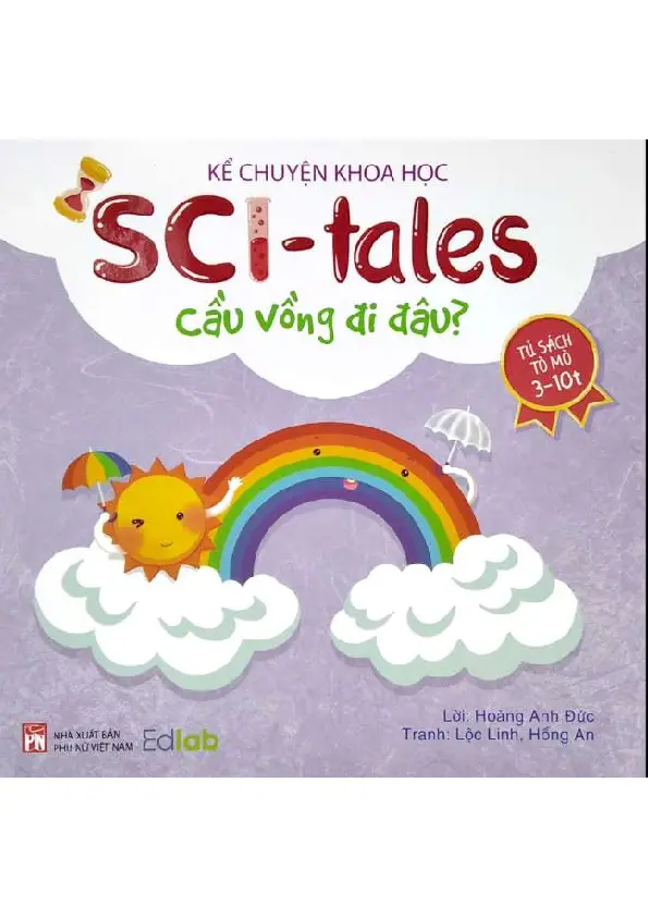 Kể chuyện khoa học: Sci-tales - Cầu vồng đi đâu?