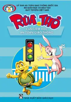 Rùa và Thỏ: Cùng em học an toàn giao thông