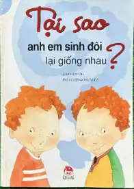 Tại sao anh em sinh đôi lại giống nhau?