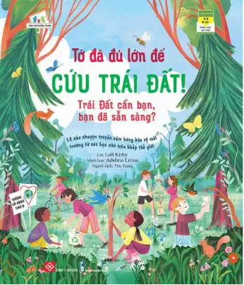 Tớ đã đủ lớn để cứu Trái Đất! Trái Đất cần bạn, bạn đã sẵn sàng?