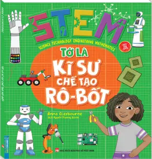 Tớ là kĩ sư chế tạo Rô-Bốt