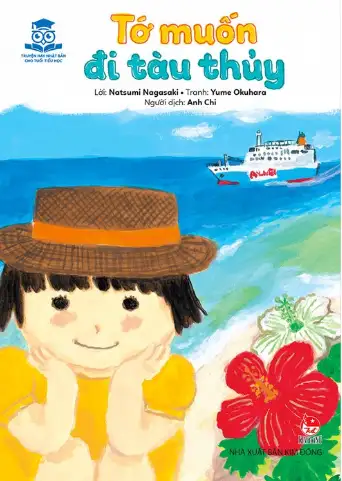 Truyện hay Nhật Bản cho tuổi tiểu học: Tớ muốn đi tàu thủy