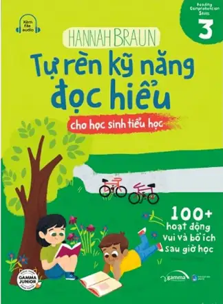 Tự rèn kỹ năng đọc hiểu cho học sinh tiểu học: 100+ hoạt động vui và bổ ích sau giờ học