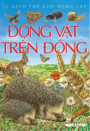 Tủ sách thế giới động vật: Động vật trên đồng