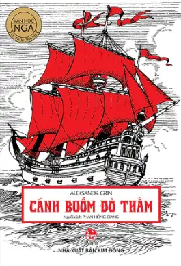 Văn học Nga - Tác phẩm chọn lọc: Cánh buồm đỏ thắm