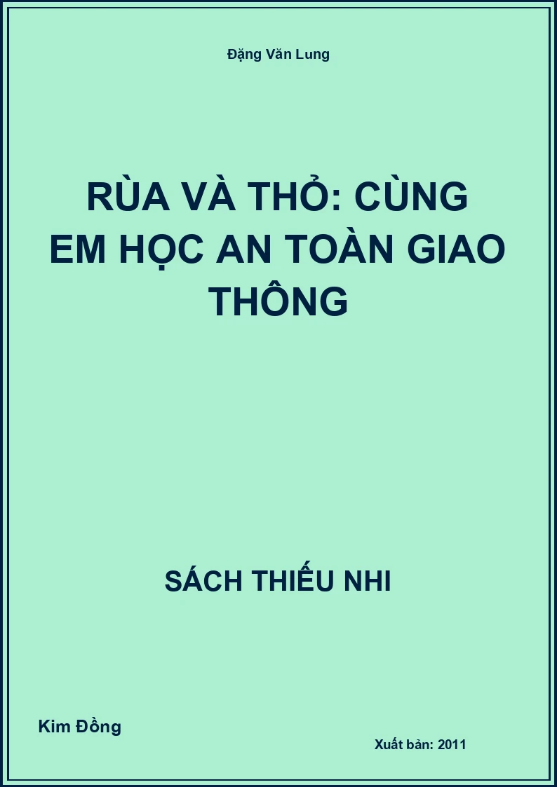 Rùa và Thỏ: Cùng em học an toàn giao thông
