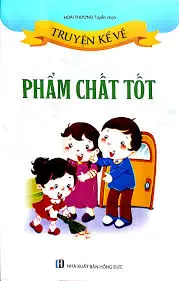 Truyện kể về phẩm chất tốt