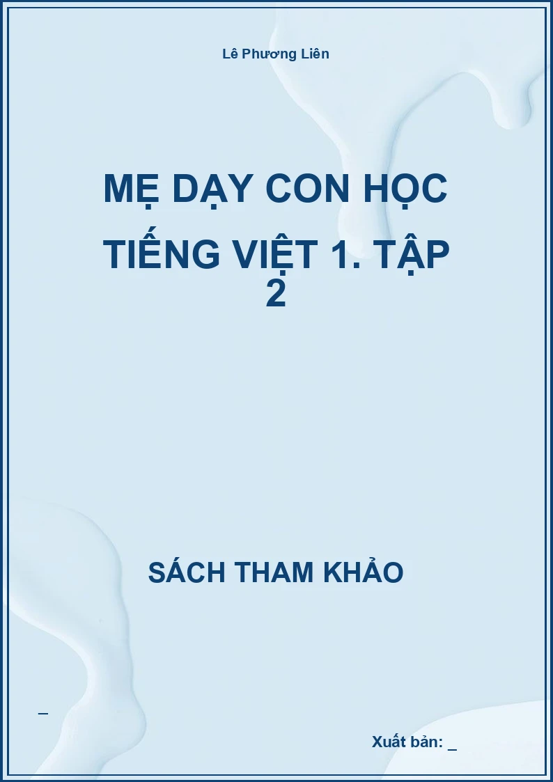 Mẹ dạy con học Tiếng Việt 1. Tập 2