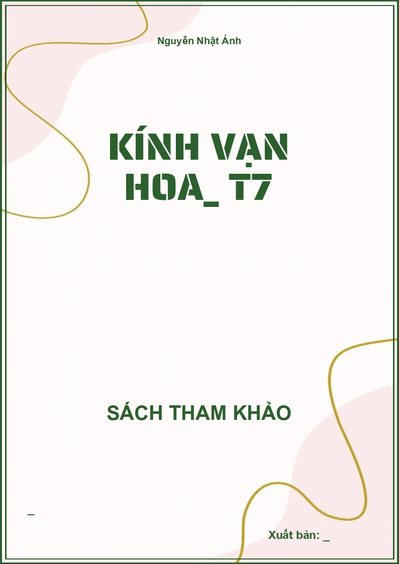 Kính vạn hoa_ T7