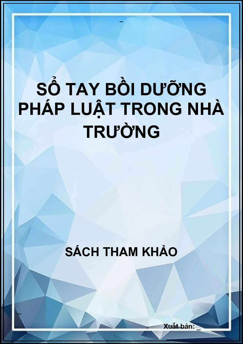 Sổ tay bồi dưỡng pháp luật trong nhà trường
