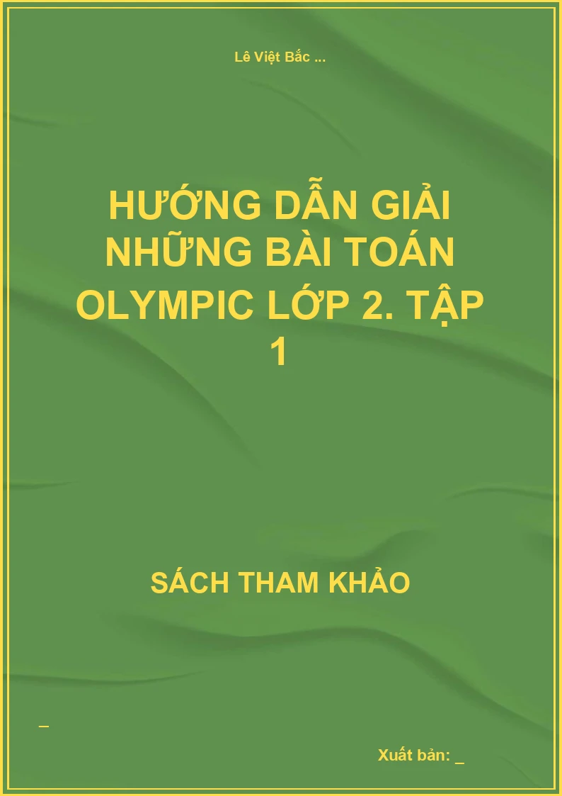 Hướng dẫn giải những bài toán Olympic lớp 2. Tập 1