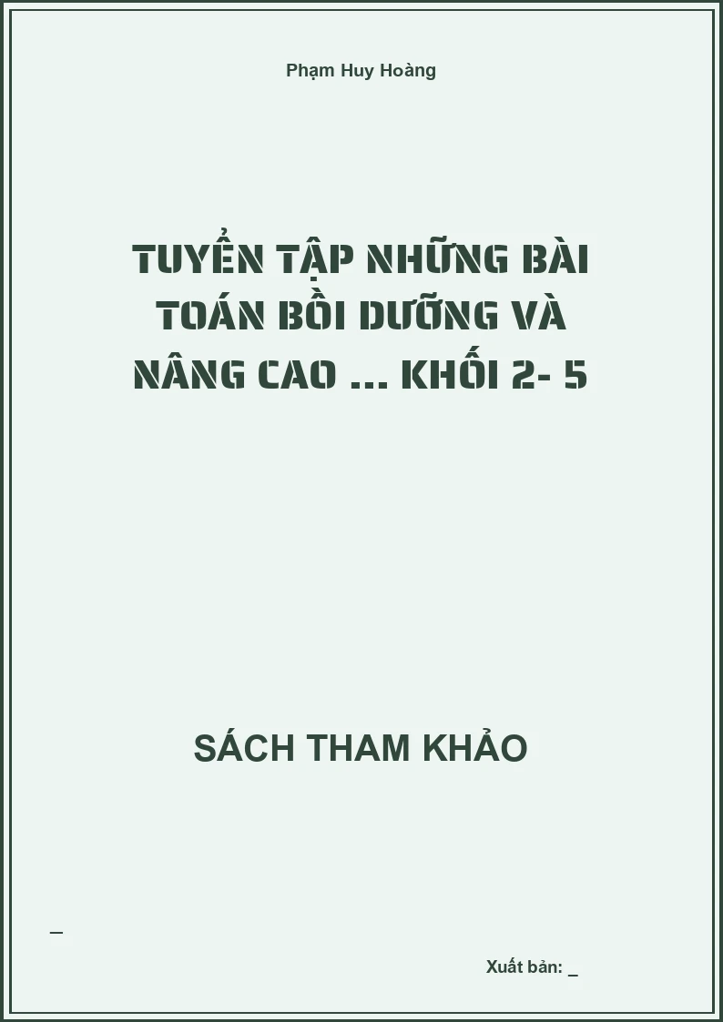 Tuyển tập những bài toán bồi dưỡng và nâng cao ... Khối 2- 5