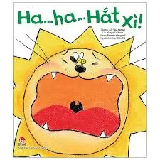 Ha .... Ha ... Ha ... Hắt xì