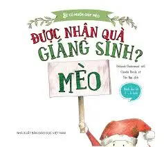 Bé có muốn giúp mèo - Được nhận quà Giáng sinh?