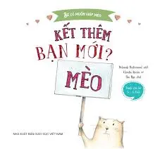 Bé có muốn giúp mèo - Kết thêm bạn mới?