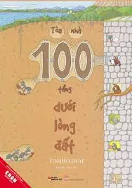Toà nhà 100 tầng dưới lòng đất