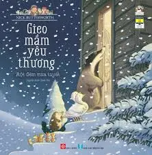 Gieo mầm yêu thương - Một đêm mưa tuyết