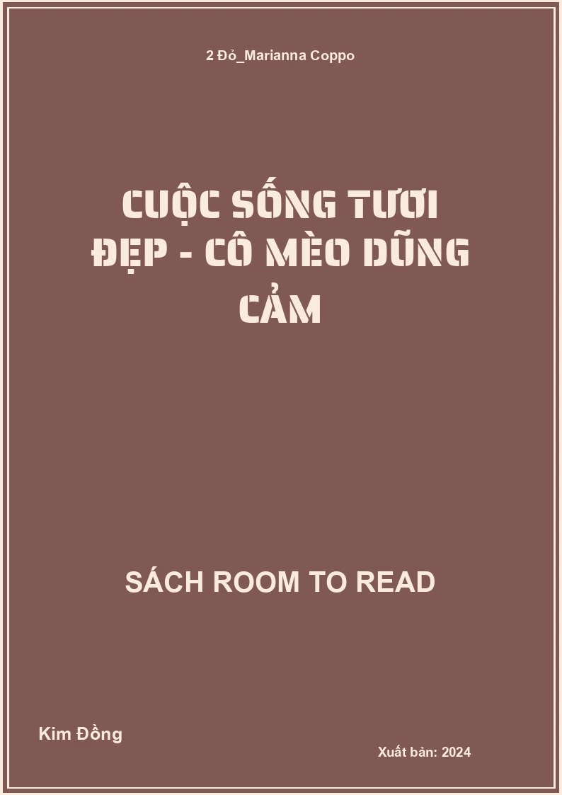 Cuộc Sống Tươi Đẹp - Cô Mèo Dũng Cảm